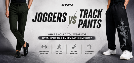 Joggers vs Track Pants: What Should You Wear for Gym, Sports & Everyday Comfort?